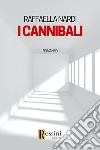 I cannibali libro