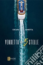 Vendetta a cinque stelle libro