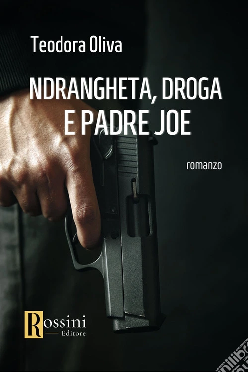 'Ndrangheta, droga e padre Joe