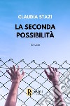 La seconda possibilità libro