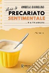 Storie di precariato sentimentale e altri abbagli libro di Giordano Angela