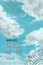 La poesia della vita