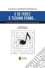 E se Fedez e Tiziano Ferro... libro