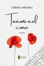 Tienimi nel cuore