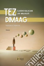 Tez Dimaag. Imparare a imparare libro