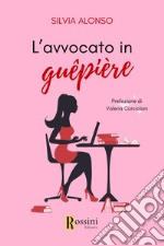 L'avvocato in guepiere libro