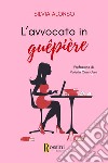 L'avvocato in guepiere libro