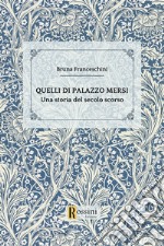 Quelli di palazzo Mersi libro