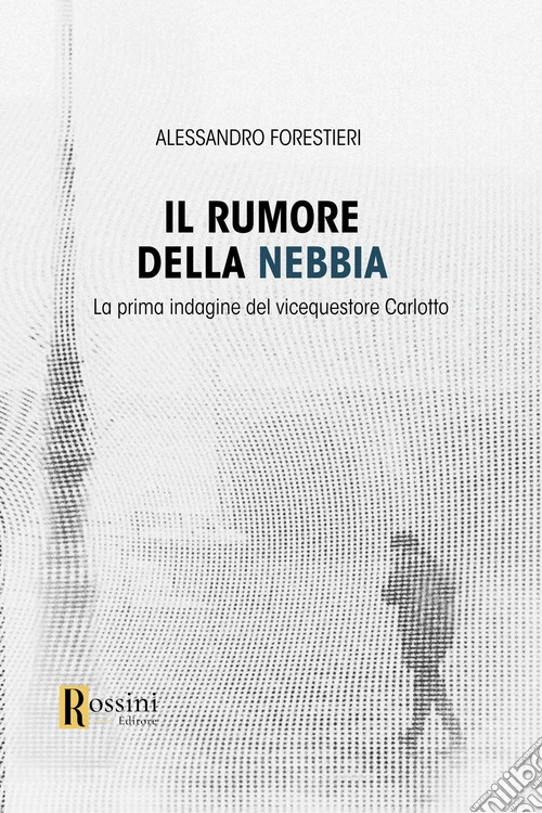 Il rumore della nebbia