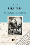 Il 1861 a Tropea. Memorie inedite di Giuseppe Fazzari (1817-1876) e altri ricordi sul Risorgimento e l'Unità d'Italia libro di D'Amore Lucia