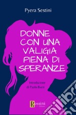 Donne con una valigia piena di speranze libro