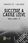 Successe a Castle Leeve. Vol. 2 libro