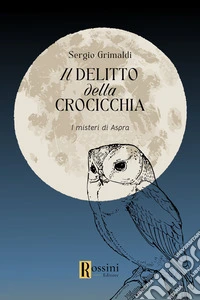 Il delitto della crocicchia. I misteri di Aspra