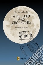 Il delitto della crocicchia. I misteri di Aspra libro