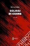 Eclissi di cuore libro di Violet Enrico