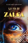 La via di Zalka libro