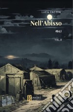 1945. Nell'abisso. Vol. 2