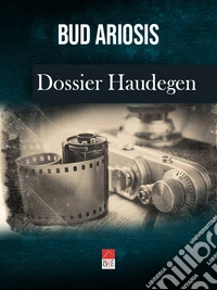Dossier Haudegen libro