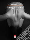 Parerga violenti. Dotto spiciliegio. Abbellimenti lessicali pleonastici perfino alla lotta contro la #violenzasulledonne libro