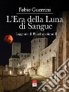 Leggende di Phaedra. Vol. 2: L' era della luna di sangue libro