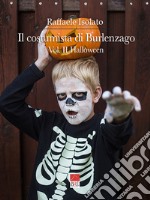 Il costumista di Burlenzago. Halloween. Vol. 2 libro