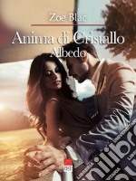 Anima di cristallo. Albedo. Vol. 2