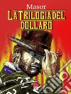 La trilogia del dollaro libro