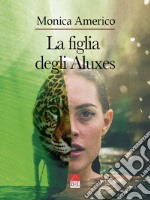 La figlia degli Aluxes