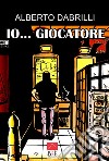 Io... giocatore libro