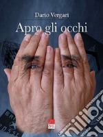 Apro gli occhi