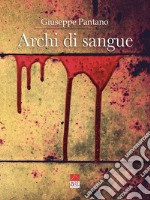 Archi di sangue libro