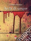 Archi di sangue libro di Pantano Giuseppe