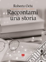 Raccontami una storia libro