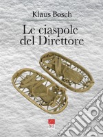 Le ciaspole del direttore libro