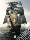 Libertà all'orizzonte libro