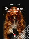 Swordmaster. L'Accademia di Eridian libro