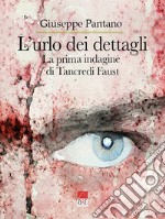 L'urlo dei dettagli libro