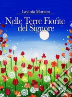 Nelle Terre Fiorite del Signore