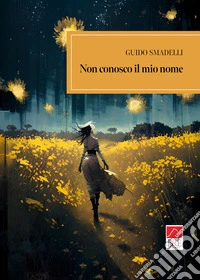 Non conosco il mio nome