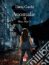 Anomalie. Vol. 2: New world libro
