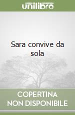 Sara convive da sola