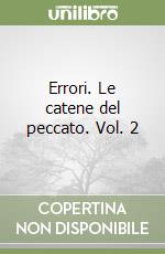 Errori. Le catene del peccato. Vol. 2 libro