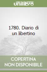 1780. Diario di un libertino libro