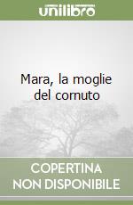 Mara, la moglie del cornuto libro