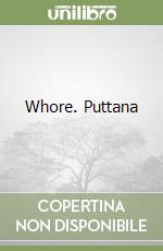 Whore. Puttana libro