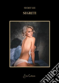 Segreti. Le catene del peccato. Vol. 3 libro