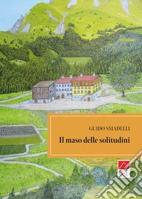 Il maso delle solitudini libro