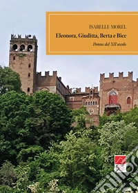Eleonora, Giuditta, Berta e Bice libro