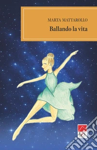 Ballando la vita libro