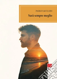Sarà sempre meglio libro